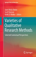 Varieties of Qualitative Research Methods: Selected Contextual Perspectives