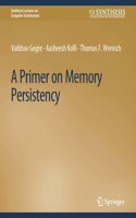 Primer on Memory Persistency