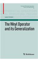 The Weyl Operator and its Generalization: (9 Pseudo-Differential Operators)