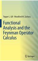 Functional Analysis and the Feynman Operator Calculus