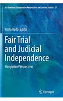 Fair Trial and Judicial Independence