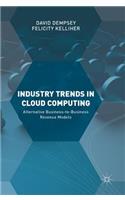 Industry Trends in Cloud Computing