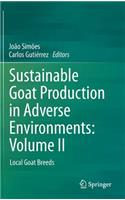 Sustainable Goat Production in Adverse Environments: Volume II