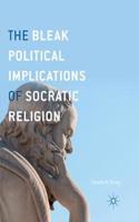 Bleak Political Implications of Socratic Religion