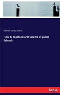 How to teach natural Science in public Schools
