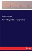 Plastic filling and the basal principles