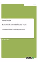 Schulsport aus didaktischer Sicht
