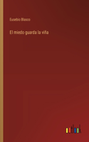 El miedo guarda la viña