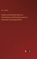 Studien und Charakteristiken zur Griechischen und Römischen sowie zur Deutschen Literaturgeschichte