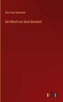 Der Mönch von Sanct Bernhard