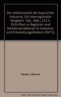 Der Arbeitsmarkt Der Bayrischen Industrie: Ein Interregionaler Vergleich