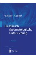 Die Klinisch-Rheumatologische Untersuchung