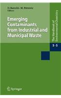 Emerging Contaminants from Industrial and Municipal Waste