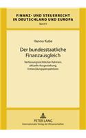Der Bundesstaatliche Finanzausgleich