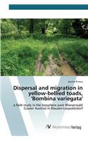 Dispersal and migration in yellow-bellied toads, 'Bombina variegata'