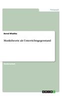 Musiktheorie als Unterrichtsgegenstand