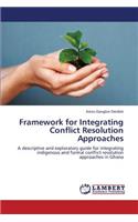 Framework for Integrating Conflict Resolution Approaches