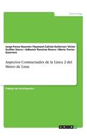 Aspectos Contractuales de la Linea 2 del Metro de Lima