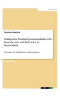 Strategische Marketingkommunikation für Steuerberater und Kanzleien in Deutschland