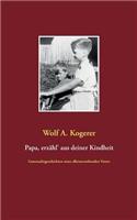 Papa, erzähl' aus deiner Kindheit