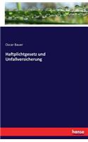 Haftplichtgesetz und Unfallversicherung: (German)