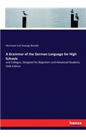 A Grammar of the German Language for High Schools