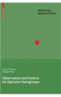 Observation and Control for Operator Semigroups