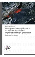 Concepts Interdisciplinaires Et Tectonique Des Plaques: (Omn.Pres.Franc.)
