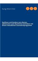 Synthese und Analyse von ebenen, sphärischen und räumlichen Getrieben mit einem interaktiven Geometrieprogramm