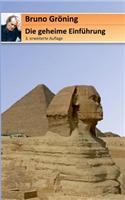 Die Geheime Einfuhrung Fur Bruno Groning Freunde: (German)