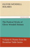 Poetical Works of Oliver Wendell Holmes