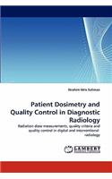 Patient Dosimetry and Quality Control in Diagnostic Radiology