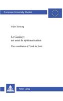 Le Gusiilay: Un Essai de Systématisation: Une Contribution À l'Étude Du Jóola(258 Europaeische Hochschulschriften / European University Studie)