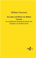 Das Leben und Wirken von William Carvosso