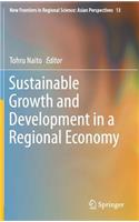Sustainable Growth and Development in a Regional Economy