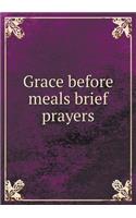 Grace Before Meals Brief Prayers