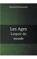 Les Ages l'Espoir Du Monde