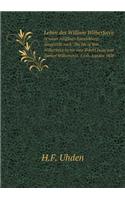 Leben des William Wilberforce in seiner religiösen Entwicklung; dargestellt nach The life of Wm. Wilberforce by his sons Robert Isaac and Samuel Wilbervorce. 5 vols. London 1838