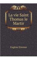 La vie Saint Thomas le Martir