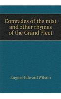 Comrades of the Mist and Other Rhymes of the Grand Fleet