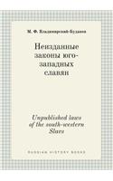 Unpublished Laws of the South-Western Slavs