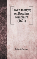 Love's martyr; or, Rosalins complaint (1601)