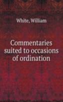 Commentaries suited to occasions of ordination