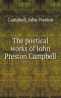 poetical works of John Preston Campbell