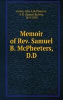 Memoir of Rev. Samuel B. McPheeters, D.D.