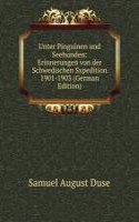 Unter Pinguinen und Seehunden: Erinnerungen von der Schwedischen Sxpedition 1901-1903 (German Edition)