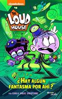 The Loud House. ¿Hay Algún Fantasma Por Ahí?