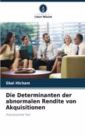 Die Determinanten der abnormalen Rendite von Akquisitionen