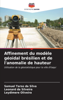 Affinement du modèle géoïdal brésilien et de l'anomalie de hauteur