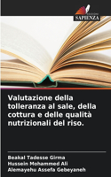 Valutazione della tolleranza al sale, della cottura e delle qualità nutrizionali del riso.